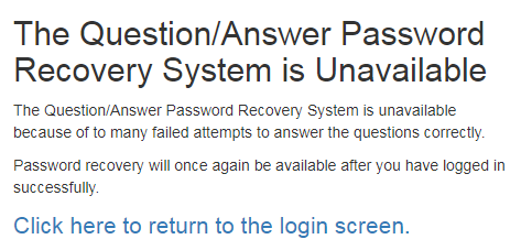 The system will lock your account after too many failed attempts to recover your password